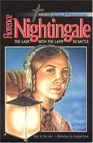 Florence Nightingale: The Lady with the Lamp in Battle