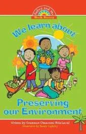 We learn about Preserving the Environment