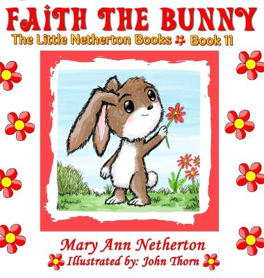 The Little Netherton Books: Faith the Bunny