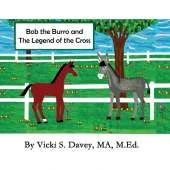 Adventures of Little Eloise: Bob the Burro and The Legend of the Cross
