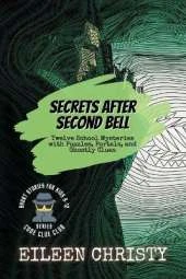 Secrets After Second Bell: Twelve School Mysteries with Puzzles, Portals, and Ghostly Clues