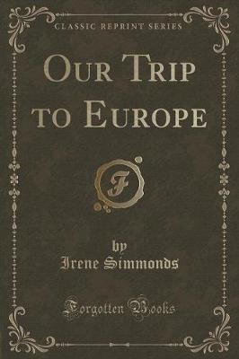 Our Trip to Europe (Classic Reprint)