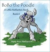 The Little Netherton Books: BoBo the Poodle