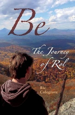 Be: The Journey of Rol