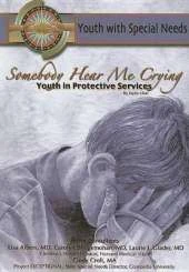 Somebody Hear Me Crying: Youth in Protective Services