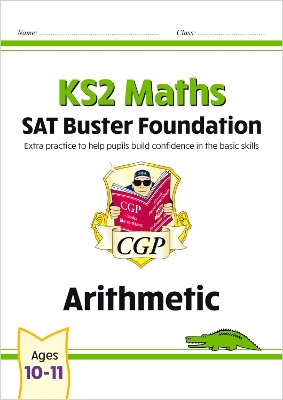 KS2 Maths SAT Buster Foundation: Arithmetic (for the 2027 tests)