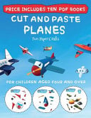 Fun Paper Crafts (Cut and Paste - Planes): This book comes with collection of downloadable PDF books that will help your child make an excellent start to his/her education. Books are designed to improve hand-eye coordination, develop fine and gross motor