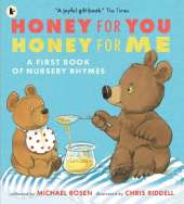 Honey for You, Honey for Me: A First Book of Nursery Rhymes