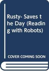 Rusty- Saves the Day