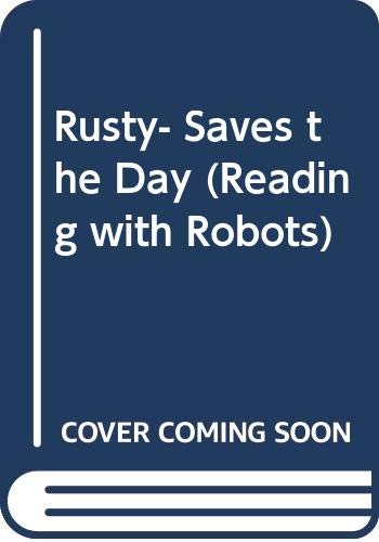 Rusty- Saves the Day