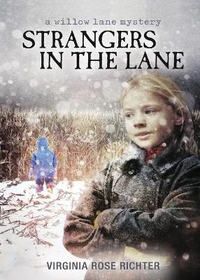 Strangers In The Lane: (A Willow Lane Mystery, #2)
