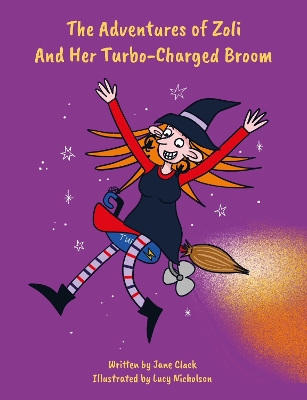 The Adventures of Zoli And Her Turbo-Charged Broom