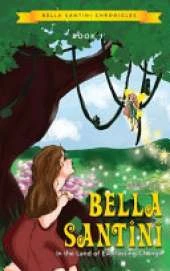 Bella Santini: In The Land of Everlasting Change