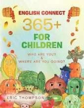 English Connect 365+ for Children: Who Are You? & Where Are You Going?
