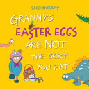 Granny's Easter Eggs Are Not the Sort You Eat