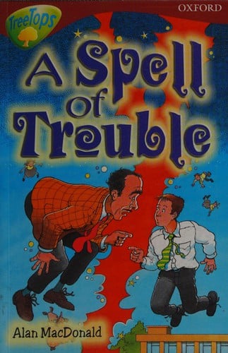 Oxford Reading Tree: Level 15: Treetops Stories: A Spell of Trouble