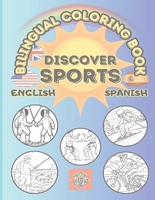 Discover Sports-A Bilingual Coloring Book in English and Spanish