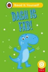 Dash is Fab (Phonics Step 6):  Read It Yourself - Level 0 Beginner Reader