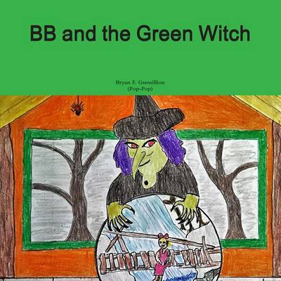 BB and the Green Witch