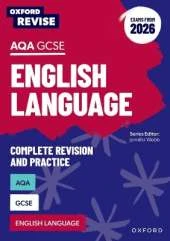 Oxford Revise: Oxford Revise: AQA GCSE English Language Revision and Exam Practice (Exams from 2026): For the 2026 Exams