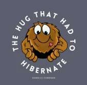The HUG That Had To Hibernate