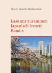 Lass Uns Zusammen Japanisch Lernen 2!