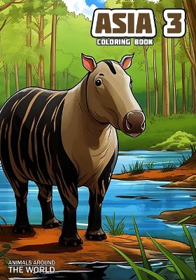 Animals around the World - Asia 3: Coloring Book