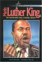 Martin Luther King: The Pastor Who Had a Daring Dream