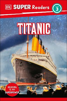 DK Super Readers Level 3 Titanic
