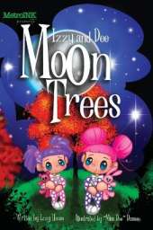 Izzy and Dee - the Moon Trees