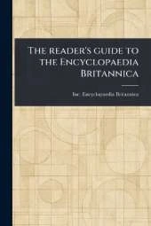 The Reader's Guide to the Encyclopaedia Britannica