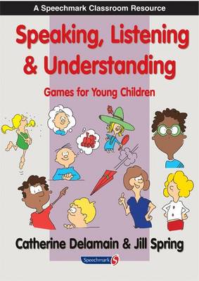 Speaking, Listening and Understanding: Games for Young Children