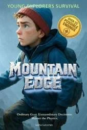 Young Explorers Survival: Mountain Edge: An interactive power to choose adventure where you say which way the story goes, as every choice and every artifact helps shape your own adventure.