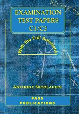Examination Test Papers C1/C2 with Full Solutions