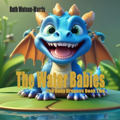 The Baby Dragons: Water Babies