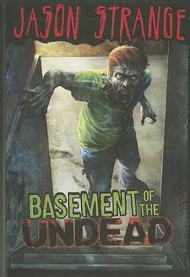 Jason Strange Basement of the Undead