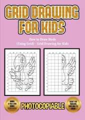 How to Draw Birds (Using Grid) - Grid Drawing for Kids: This book will show you how to draw different birds, using step by step approach. Including how to draw cartoon birds, how to draw birds fling jungle birds and several other simple birds.