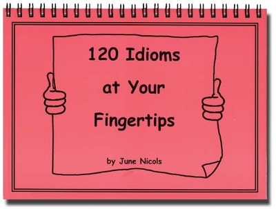 120 Idioms at Your Fingertips