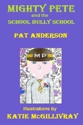Mighty Pete and the School Bully School