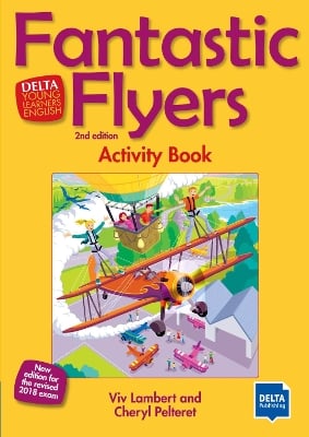 Fantastic Flyers 2nd edition: New edition for the revised 2018 exam. Activity Book