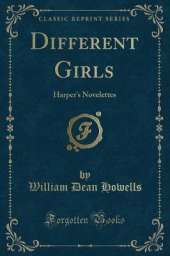 Different Girls: Harper's Novelettes (Classic Reprint)