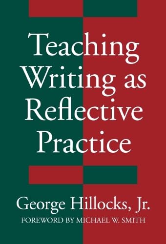 Teaching Writing as Reflective Practice