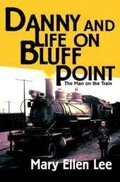 Danny and Life on Bluff Point: The Man on the Train
