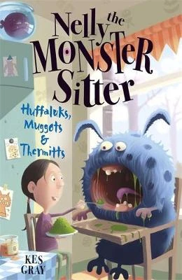Nelly The Monster Sitter: Huffaluks, Muggots and Thermitts: Book 3