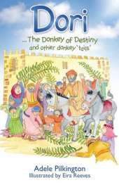 Dori: The Donkey of Destiny and Other Donkey 'Tails'