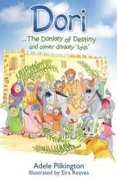 Dori: The Donkey of Destiny and Other Donkey 'Tails'