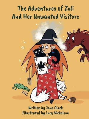 The Adventures of Zoli and Her Unwanted Visitors