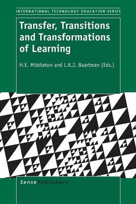 Transfer, Transitions and Transformations of Learning