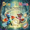 Dungy & Nova: The Time-Twisted Forest