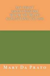 My First Montessori Book of Bead Counting to 100